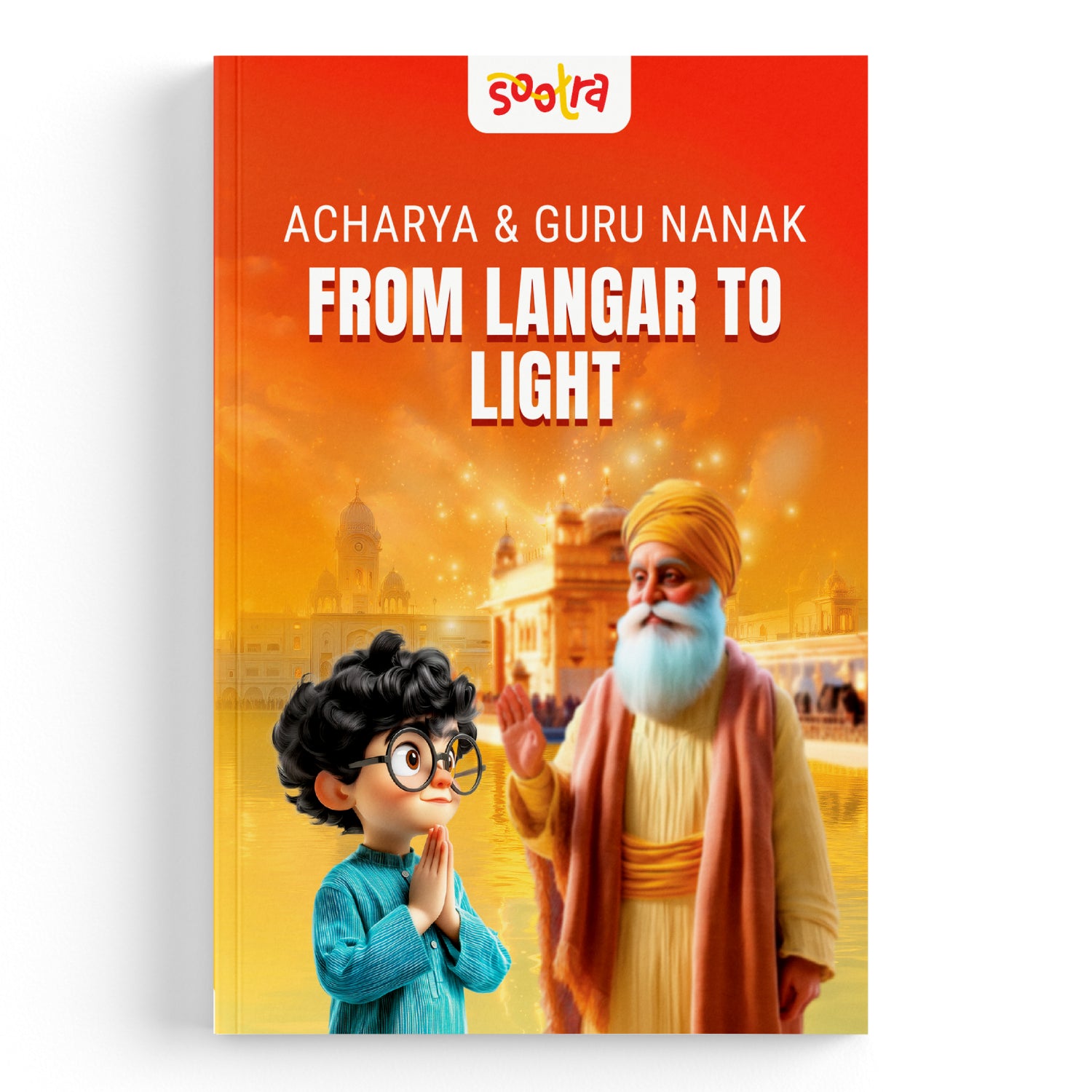 Acharya & Guru Nanak- From Langar to Light